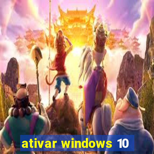 ativar windows 10